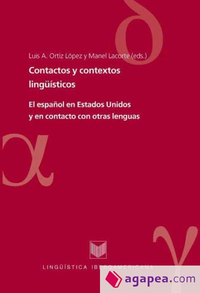 Contactos y contextos lingüísticos. El español en los Estados Unidos y en contacto con otras lenguas