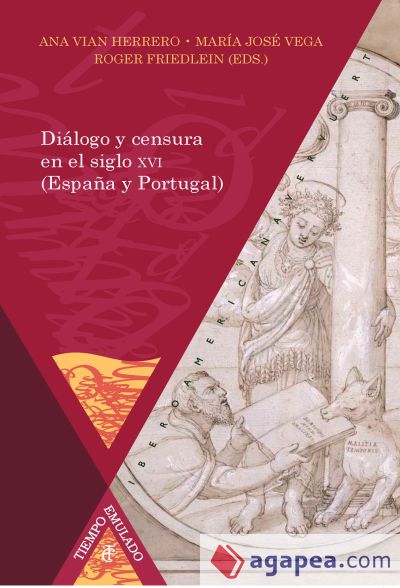 Diálogo y censura en España y Portugal, siglo XVI