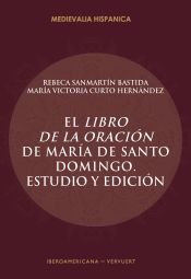 Portada de El Libro de la oraci&oacute;n de Mar&iacute;a de Santo Domingo. Estudio y edici&oacute;n
