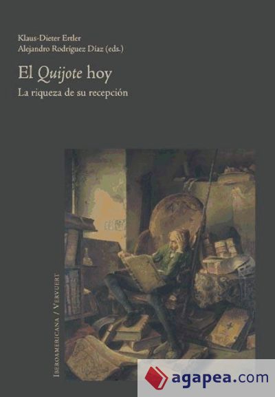 El Quijote hoy. La riqueza de su recepción