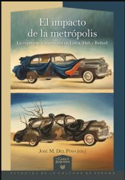 Portada de El impacto de la metrópolis: La experiencia americana en Lorca, Dalí y Buñuel