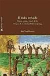 Portada de El indio dividido. Fracturas de conciencia en el Perú colonial. Edición crítica y estudio de los Coloquios de la verdad de Pedro de Quiroga