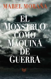 Portada de El monstruo como máquina de guerra