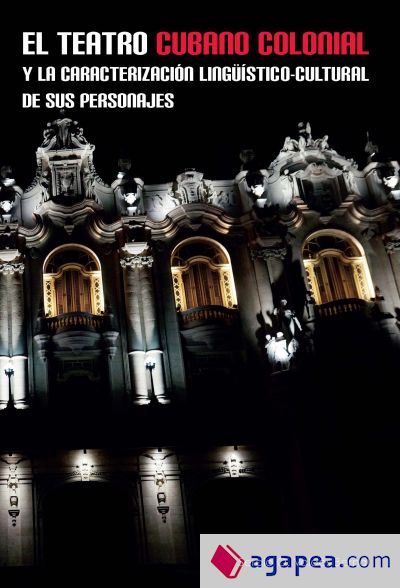 El teatro cubano colonial y la caracterización lingüístico-cultural de sus personajes