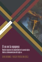 Portada de El yo en la epopeya: nuevos espacios de subjetividad en la poesía épica ibérica y latinoamericana del siglo XIX