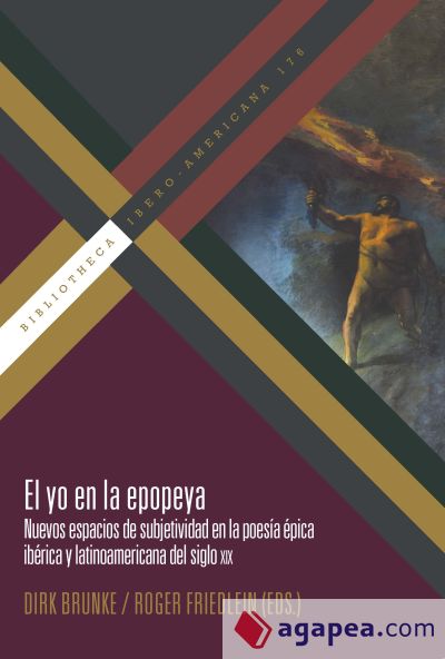 El yo en la epopeya: nuevos espacios de subjetividad en la poesía épica ibérica y latinoamericana del siglo XIX