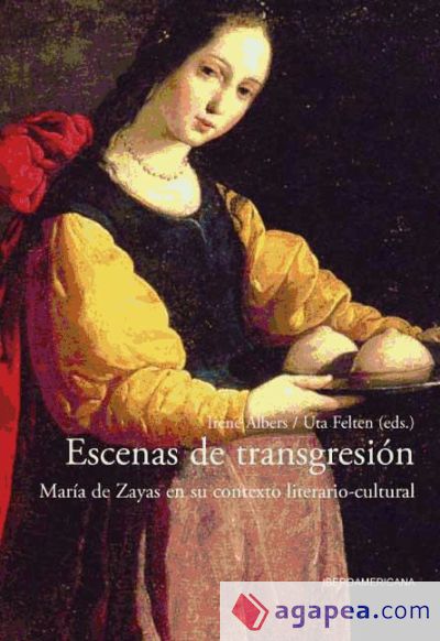 Escenas de transgresión. María de Zayas en su contexto literario-cultural