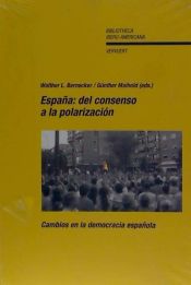 Portada de España: del consenso a la polarización. Cambios en la democracia española