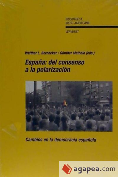 España: del consenso a la polarización. Cambios en la democracia española