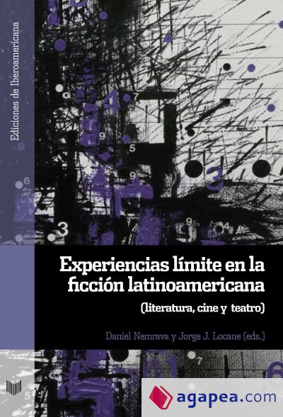 Experiencias límite en la ficción latinoamericana