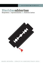 Portada de Heridas abiertas. Biopolítica y representación en América Latina