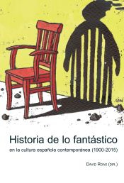 Portada de Historia de lo fantástico en la cultura española contemporánea (1900-2015)