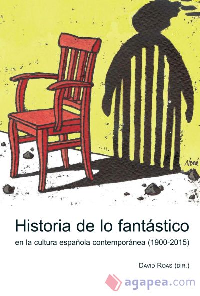 Historia de lo fantástico en la cultura española contemporánea (1900-2015)