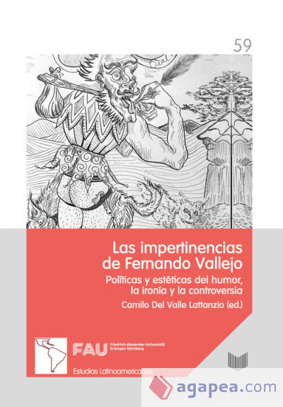 Impertinencias de Fernando Vallejo: politicas y esteticas