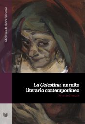 Portada de La Celestina, Un Mito Literario Contemporaneo