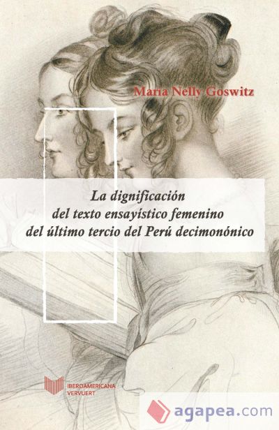 La dignificación del texto ensayístico femenino del último tercio del Perú decimonónico