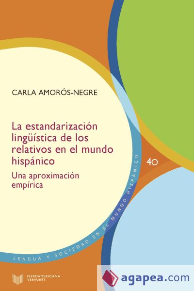 La estandarización lingüística de los relativos en el mundo hispánico: una aproximación empírica