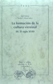 Portada de La formación de la cultura virreinal. Vol III: El siglo XVIII