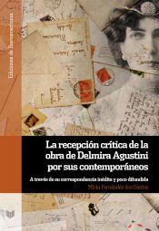Portada de La recepci&oacute;n cr&iacute;tica de la obra de Delmira Agustini por sus contempor&aacute;neos