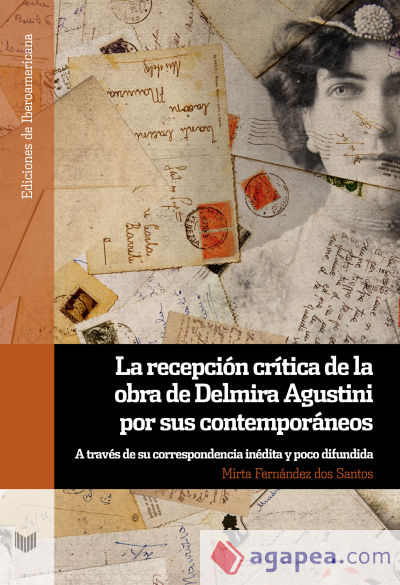 La recepción crítica de la obra de Delmira Agustini por sus contemporáneos