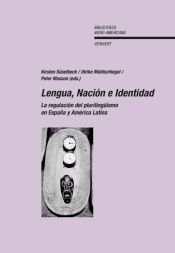 Portada de Lengua, nación e identidad. La regulación del plurilingüismo en España y América Latina