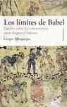 Portada de Los límites de Babel. Ensayos sobre la comunicación entre lenguas y culturas