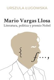 Portada de Mario Vargas Llosa: literatura, política y premio Nobel