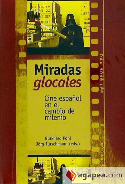 Miradas glocales. Cine español en el cambio de milenio