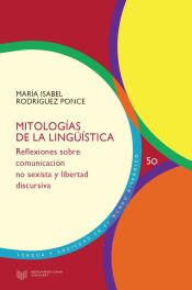 Portada de Mitologías de la lingüística: reflexiones sobre comunicación no sexista y libertad discursiva