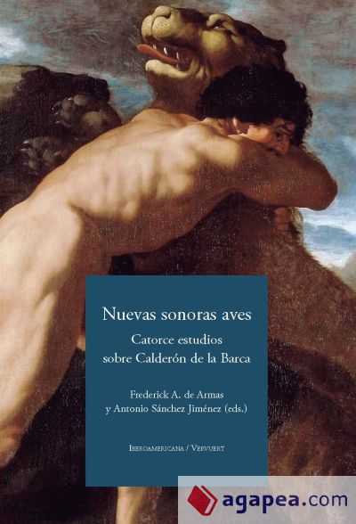 Nuevas sonoras aves. Catorce estudios sobre Calderón de la Barca