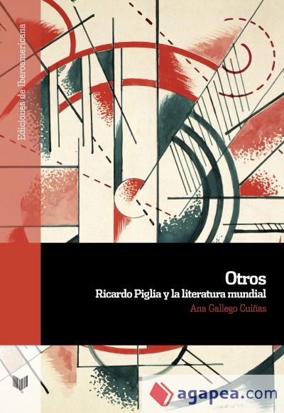 Otros: Ricardo Piglia y la literatura mundial