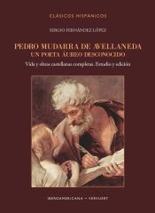 Portada de Pedro Mudarra de Avellaneda. Un poeta áureo desconocido : Vida y obras castellanas completas. Estudio y edición