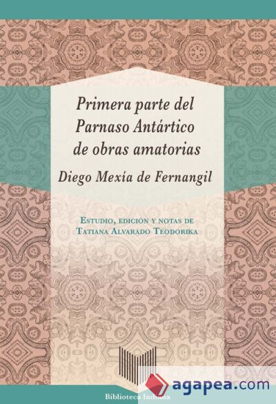 Primera parte del Parnaso Antártico de obras amatorias Primera parte del Parnaso Antártico de obras amatorias