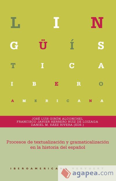 Procesos de textualización y gramaticalización en la historia del español