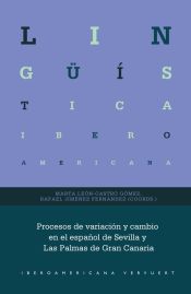 Portada de Procesos de variación y cambio en el español de Sevilla y Las Palmas de Gran Canaria