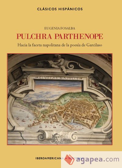 Pulchra Parthenope: hacia la faceta napolitana de la poesía de Garcilaso