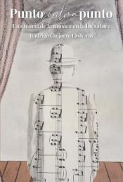 Portada de Punto contra punto : una teoría de la música en la literatura / Rodrigo Guijarro Lasheras