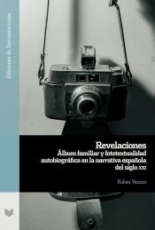 Portada de Revelaciones: álbum familiar y fototextualidad autobiográfica en la narrativa española del siglo XXI