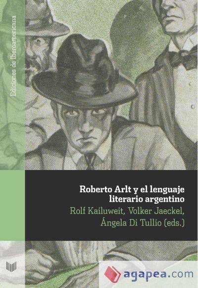 Roberto Arlt y el lenguaje literario argentino