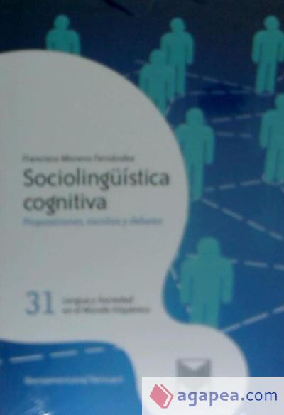 Sociolingüística cognitiva. Proposiciones, escolios y debates