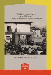 Portada de Teatros nacionales republicanos. La Segunda República y el