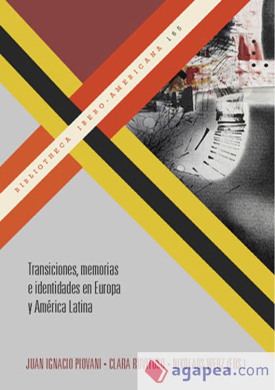 Transiciones, Memorias e Identidades En Europa y América Latina