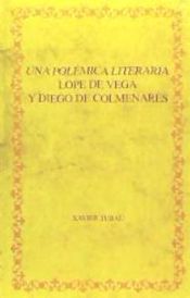Portada de Una polémica literaria: Lope de Vega y Diego de Colmenares