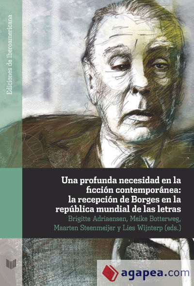 Una profunda necesidad en la ficción contemporánea: La recepción de Borges en la república mundial de las letras