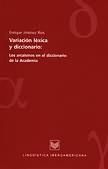 Portada de Variación léxica y diccionario: los arcaísmos en el. diccionario de la Academia