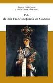 Portada de Vida de San Francisca Josefa de Castillo. Estudio preliminar, edición crítica y notas de Beatriz Ferrús Antón y Nuria Girona Fibla