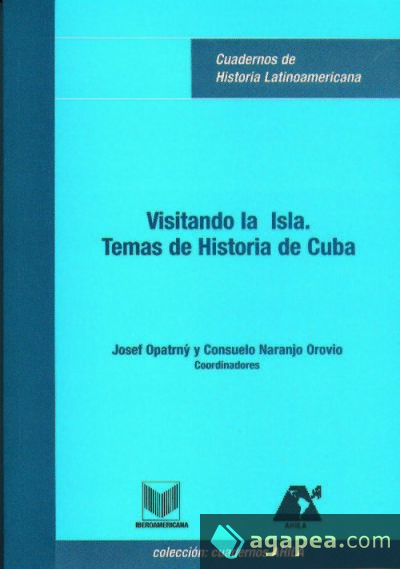 Visitando la isla. Temas de historia de Cuba