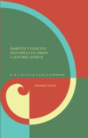 Portada de Ámbitos y espacios pastoriles en obras y autores áureos