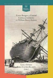 Portada de Entre Borges y Conrad. Estética y territorio en William Henry Hudson. (Ebook)