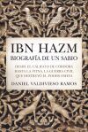 Ibn Hazm, biograf&iacute;a de un sabio